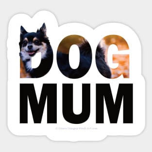 DOG MUM - Chihuahua oil painting word art Sticker